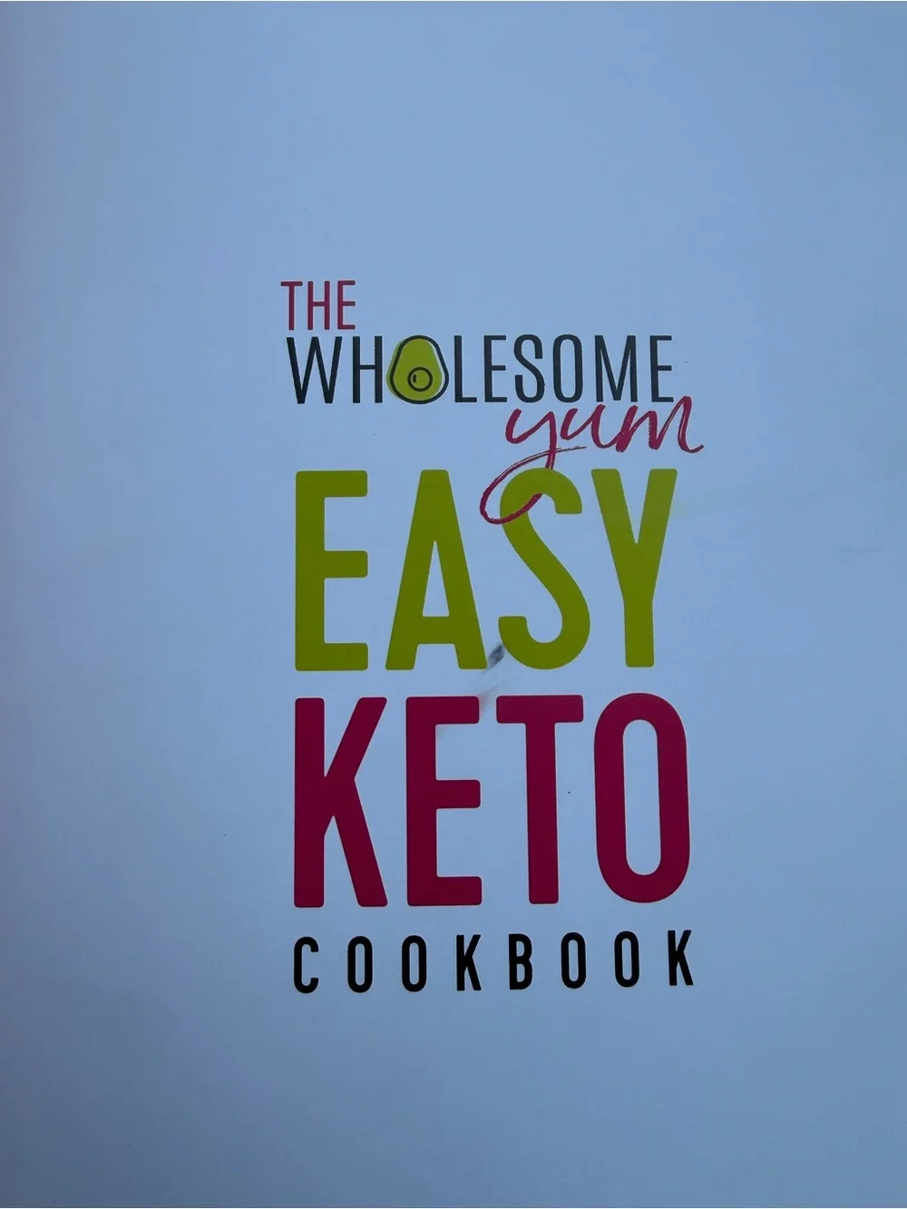 Maya Krampf The Wholesome Yum Easy Keto Cookbook 2019 First Edition Preowned